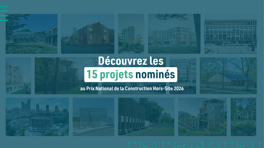 Les 15 nominés au Prix National de la Construction Hors-Site 2026 révélés